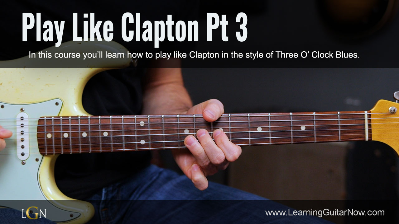 Play Like Clapton Pt 3